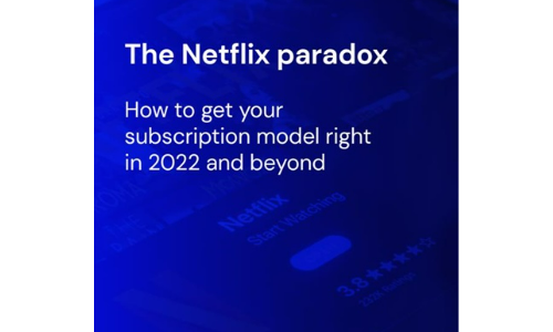 Il paradosso Netflix: come ottenere il modello di abbonamento nel 2022 e oltre